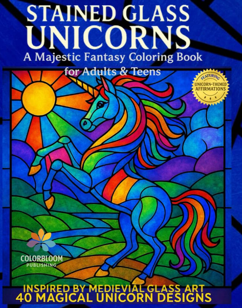 Stained Glass Unicorns: 40 Magical Unicorn Designs Inspired by Medieval Glass Art